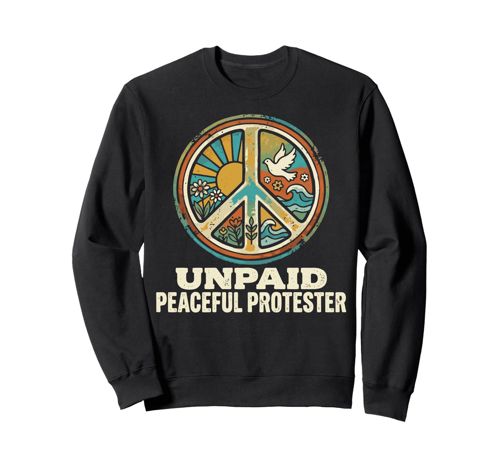 Unpaid Peaceful Protester Groovy Wavy Sweatshirt - Graphic Print Men Women - T-Shirt, Sweatshirt, Hoodie