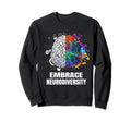 Embrace Neurodiversity Autism Adhd Sweatshirt - Unique Graphic Men Women - T-Shirt, Sweatshirt, Hoodie