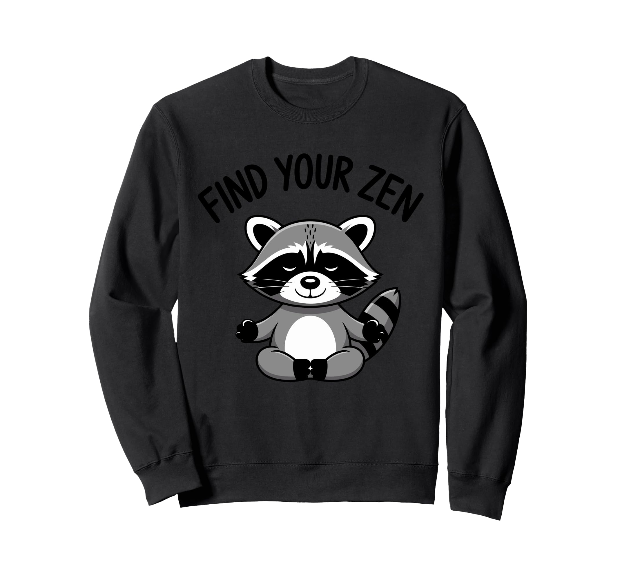 Meditating Raccoon Peace Serenity Sweatshirt - Unique Graphic Unisex - T-Shirt, Sweatshirt, Hoodie