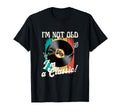 Vinyl Record Player Birthday Im Not Old T-Shirt - Trendy Graphic Men Women - T-Shirt, Sweatshirt, Hoodie