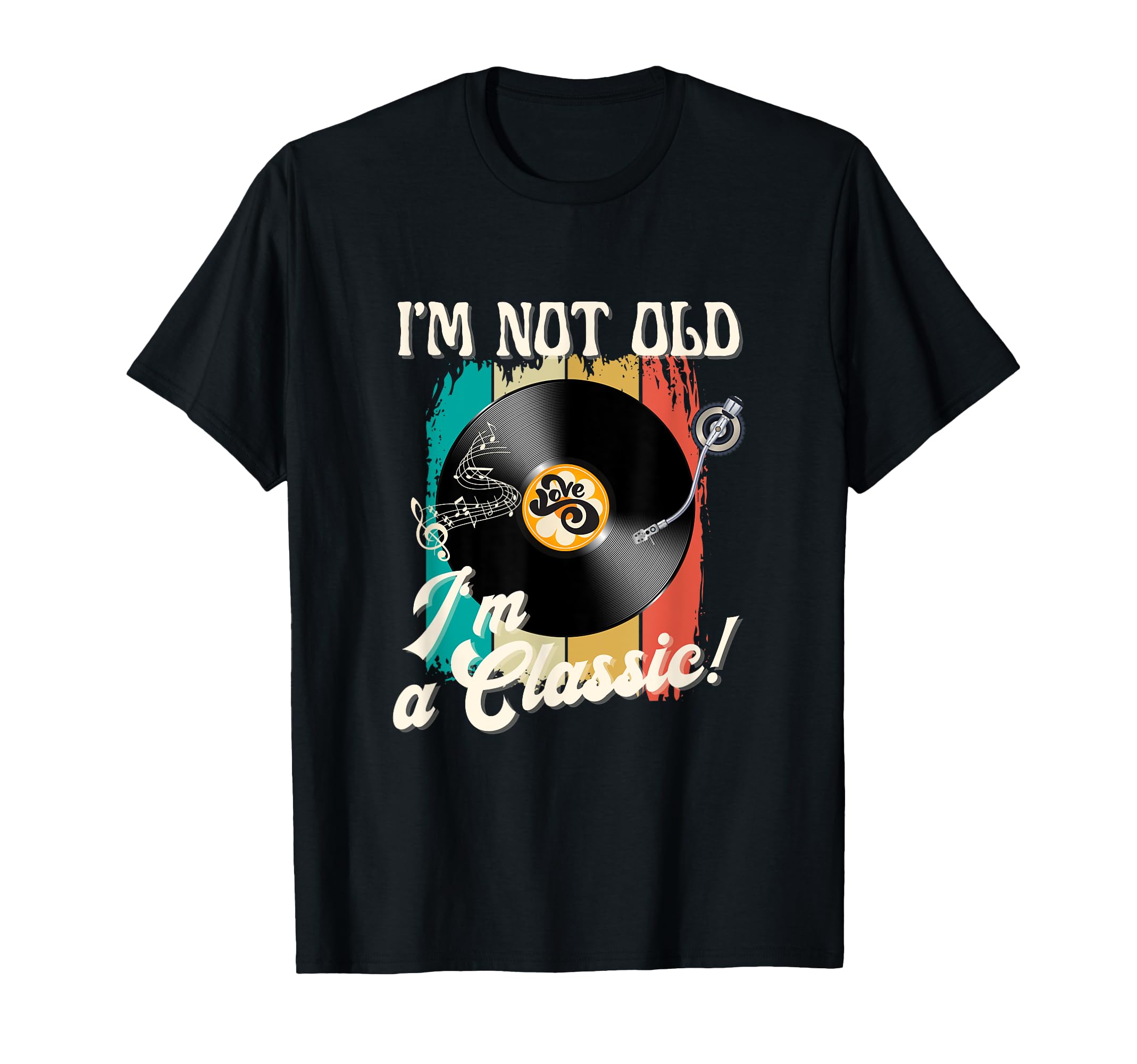 Vinyl Record Player Birthday Im Not Old T-Shirt - Trendy Graphic Men Women - T-Shirt, Sweatshirt, Hoodie