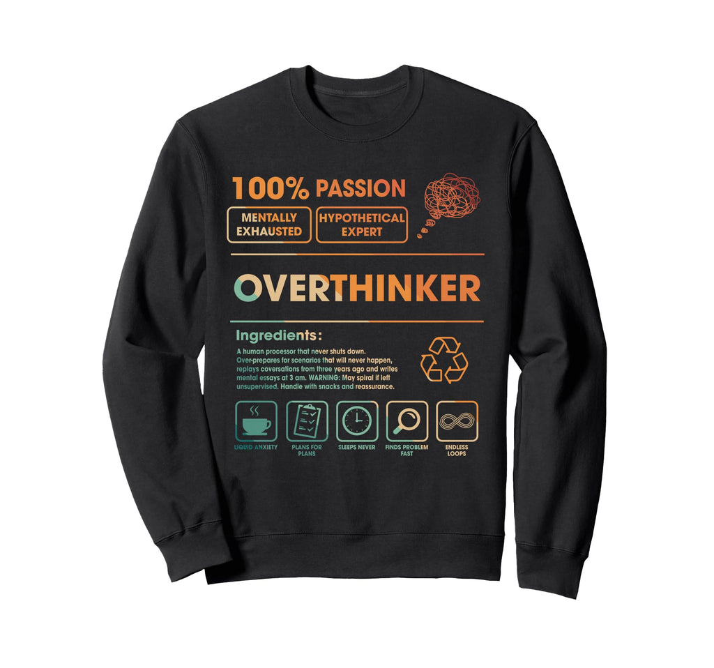 Mental Health Anxiety Depressed Sweatshirt - Streetwear Style Men Women - T-Shirt, Sweatshirt, Hoodie
