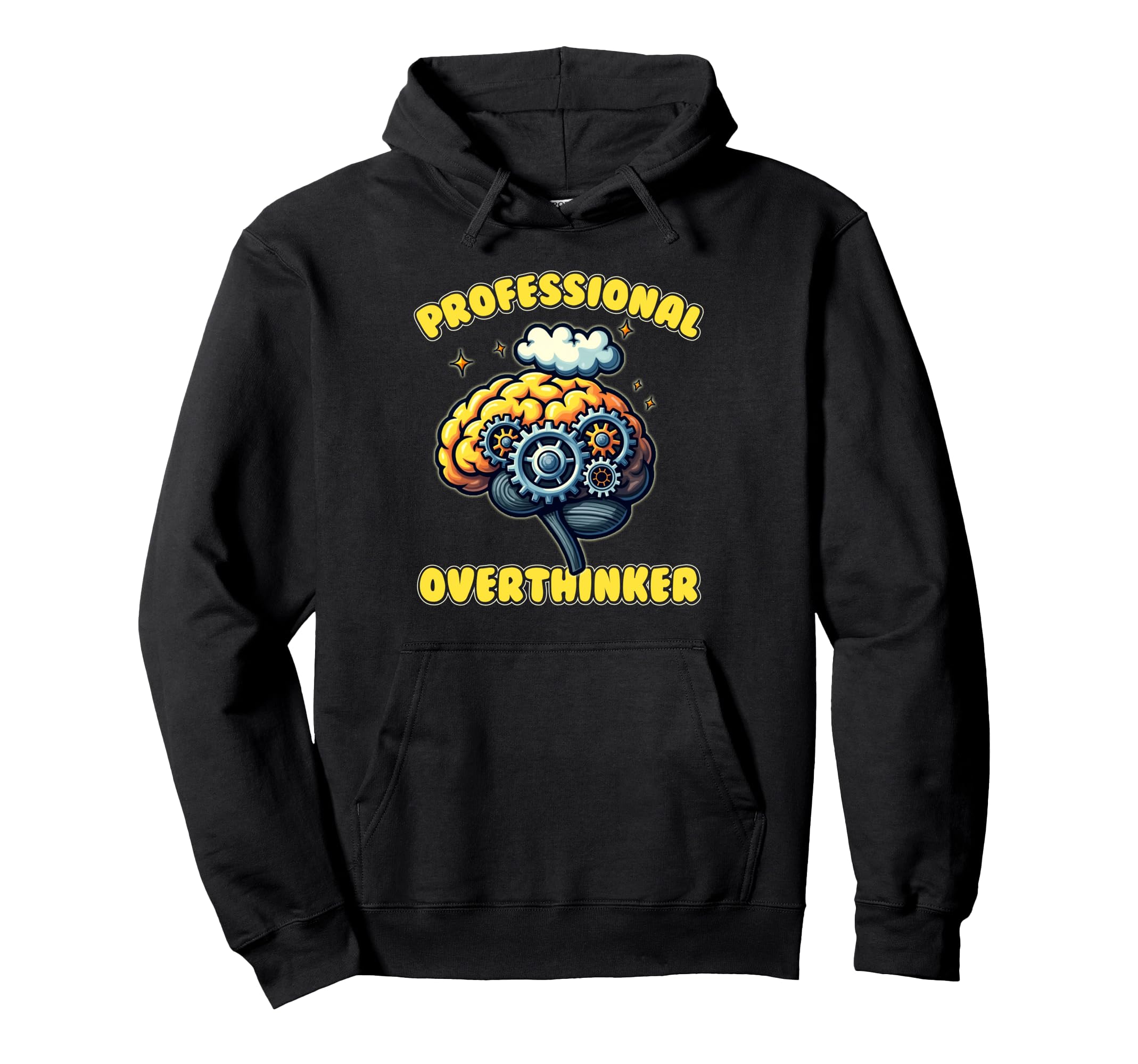 Professional Overthinker Funny Gag Hoodie - Custom Art Print for Adults - T-Shirt, Sweatshirt, Hoodie