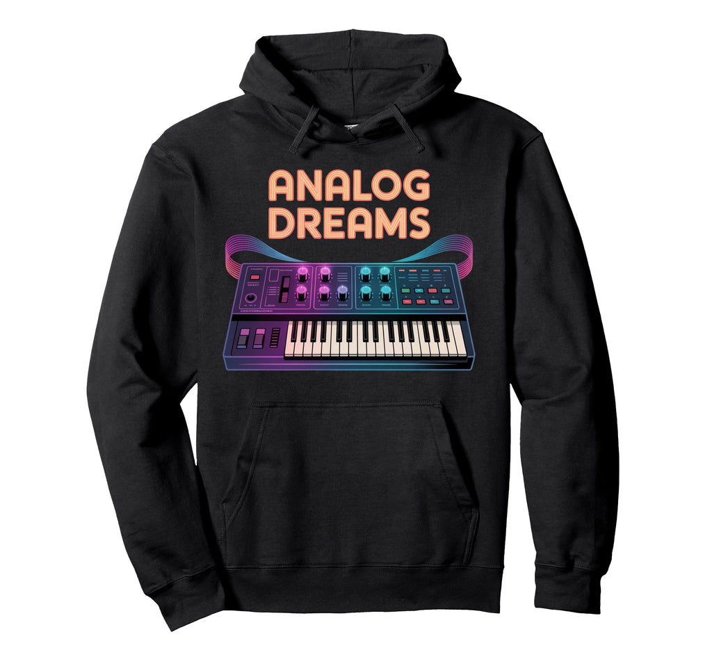 Analog Dreams 80S Synthesizer Music Hoodie - Streetwear Style for Adults - T-Shirt, Sweatshirt, Hoodie