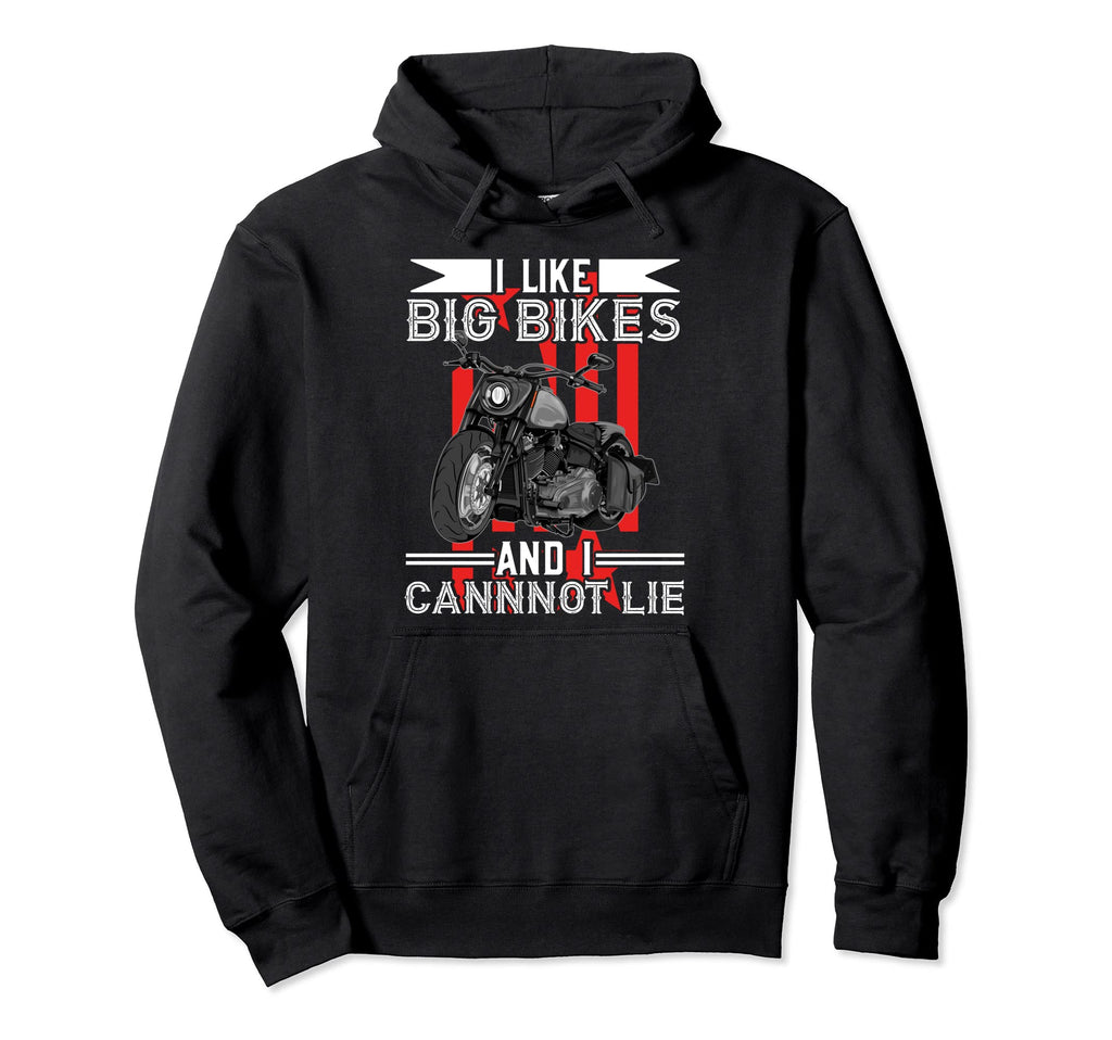 I Like Big Bike Cannot Lie Vehicle Bike Hoodie - Custom Art Print Unisex - T-Shirt, Sweatshirt, Hoodie