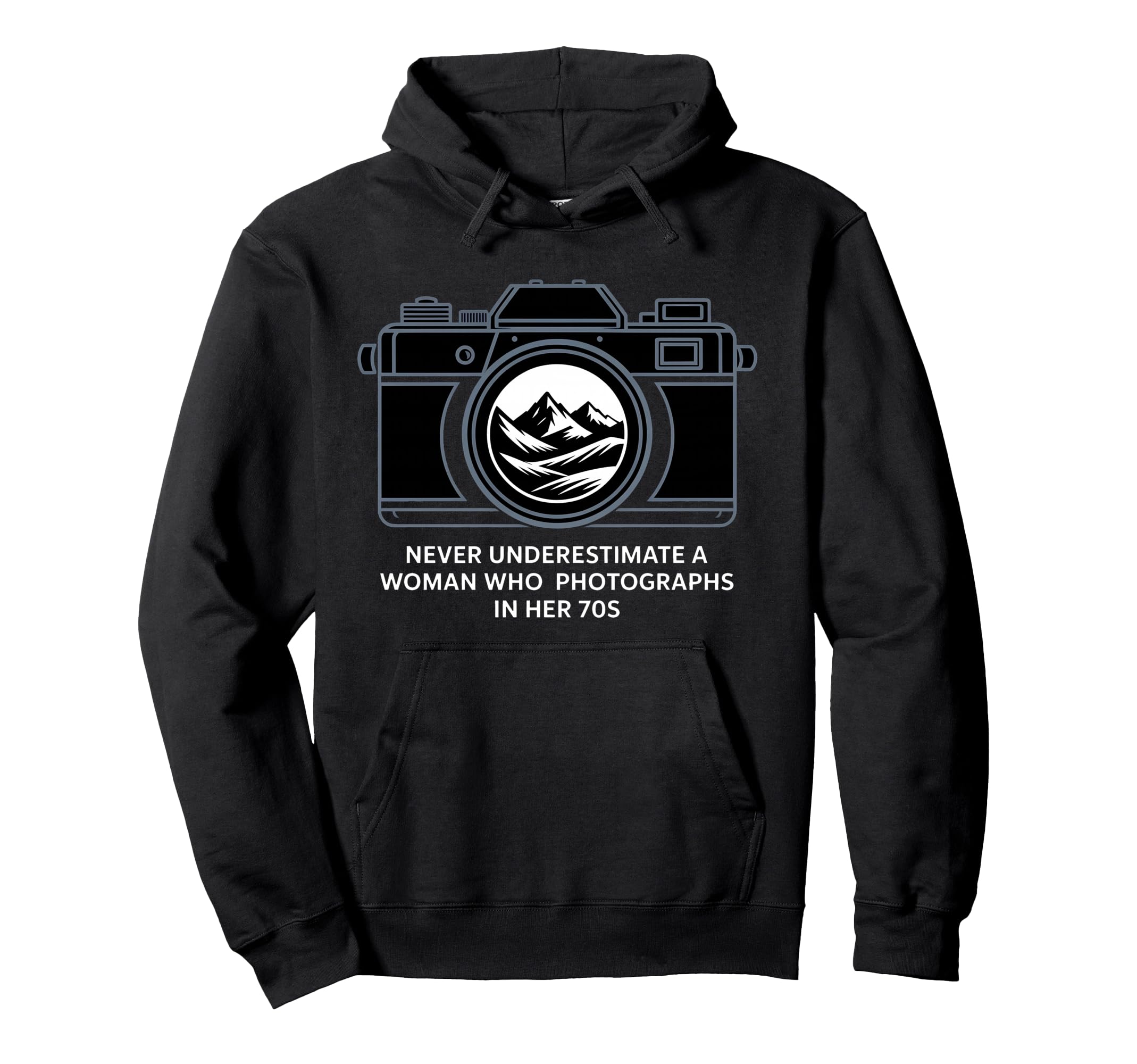 Never Underestimate Who Photographs Her Hoodie - Fun Novelty Design Unisex - T-Shirt, Sweatshirt, Hoodie