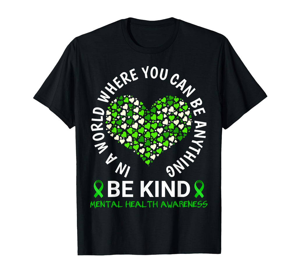 Mental Health Awareness Month 2023 Be T-Shirt - Graphic Print for Adults - T-Shirt, Sweatshirt, Hoodie