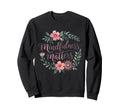Mindfulness Matters Family School Sweatshirt - Novelty Apparel for Adults - T-Shirt, Sweatshirt, Hoodie