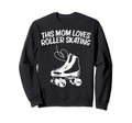 Roller Skating Mom Mother Disco Sweatshirt - Fun Novelty Design for Adults - T-Shirt, Sweatshirt, Hoodie