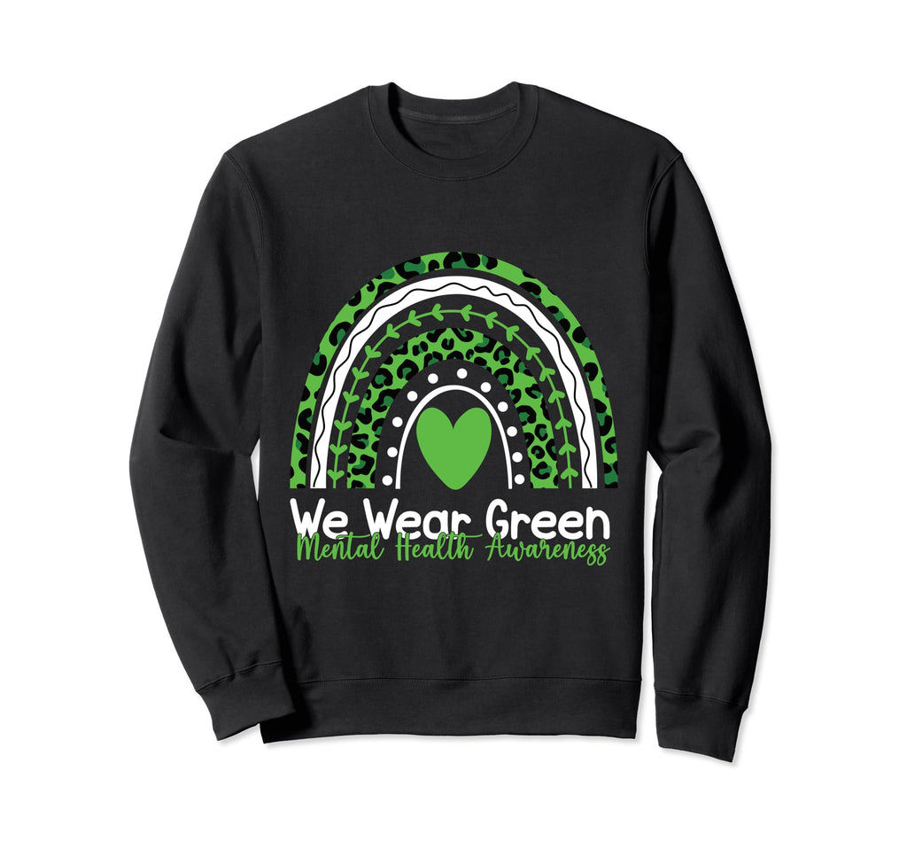 Rainbow May I Wear Green Mental Sweatshirt - Custom Art Print Unisex - T-Shirt, Sweatshirt, Hoodie