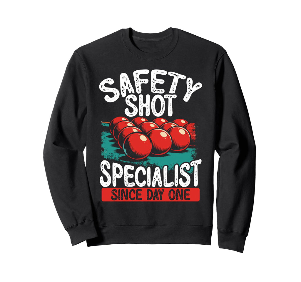 Safety Shot Specialist Since Day Sweatshirt - Minimalist Print Men Women - T-Shirt, Sweatshirt, Hoodie