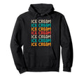 Ice Cream Typography Hoodie - Trendy Graphic Unisex - T-Shirt, Sweatshirt, Hoodie