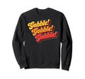 Gobble Gobble Thanksgiving Funny Sweatshirt - Novelty Apparel Men Women - T-Shirt, Sweatshirt, Hoodie
