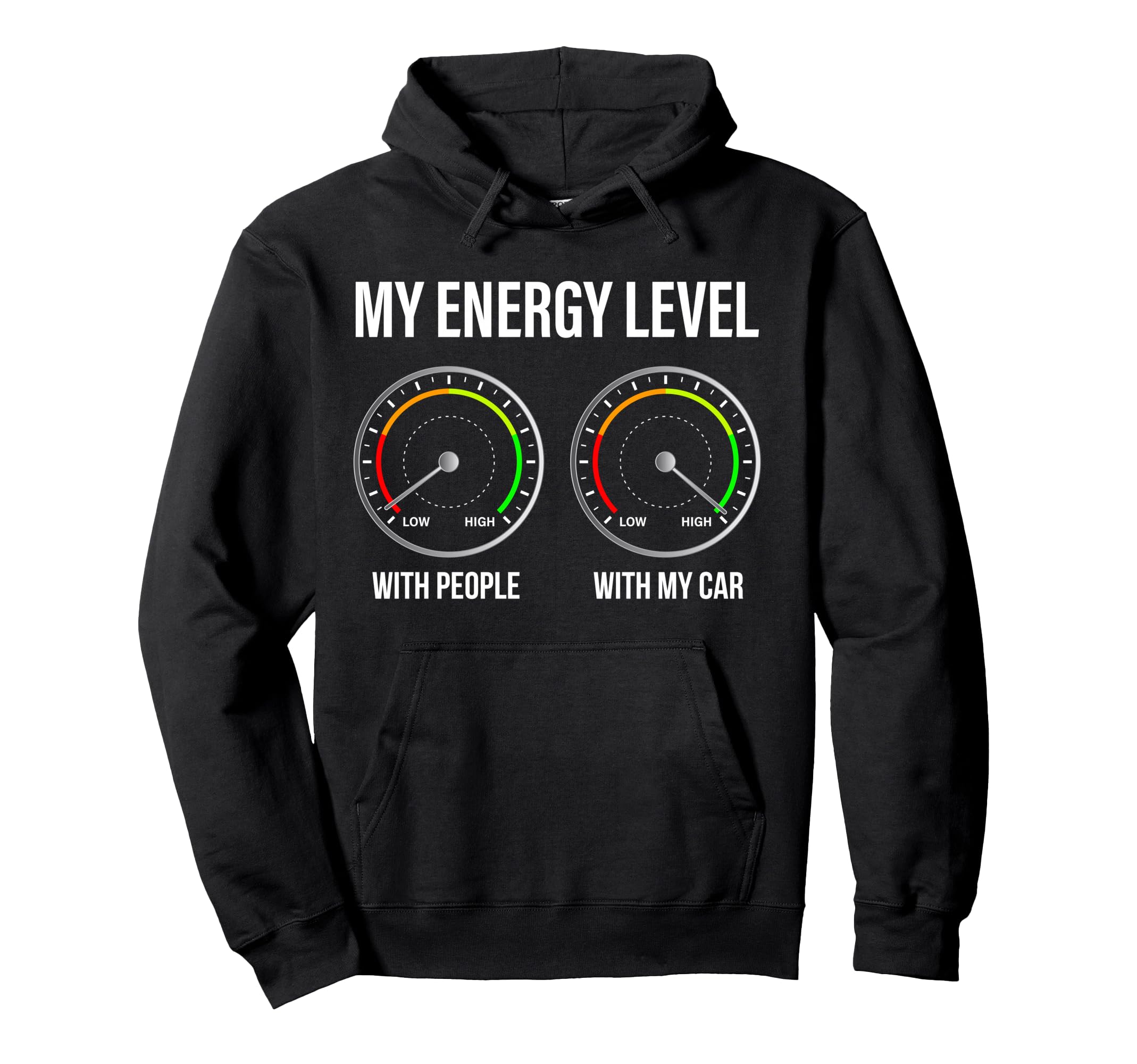 Car Enthusiast My Energy Level Funny Hoodie - Trendy Graphic for Adults - T-Shirt, Sweatshirt, Hoodie