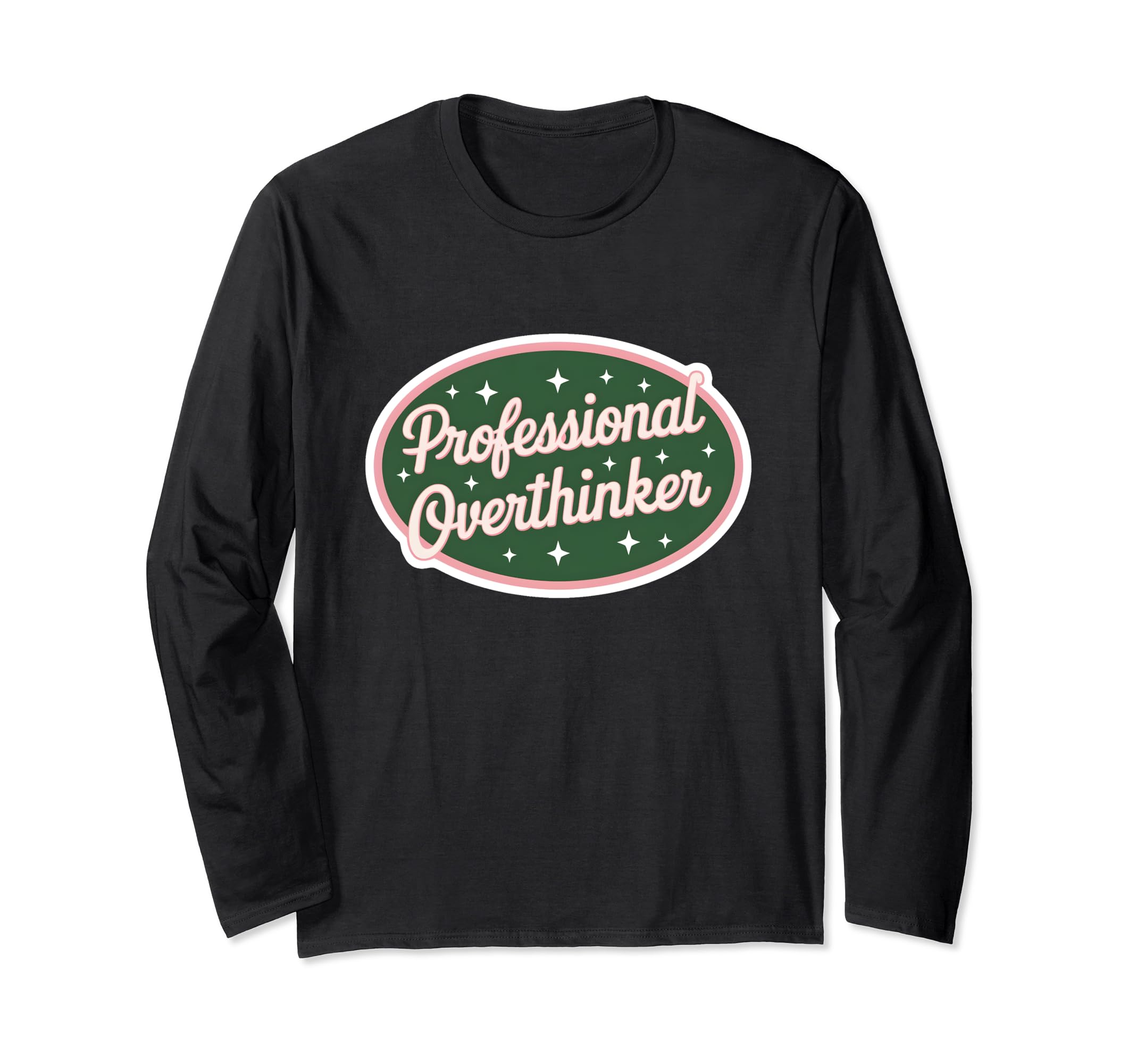 Professional Overthinker Funny Overthinking T-Shirt - Trendy Graphic Unisex - T-Shirt, Sweatshirt, Hoodie