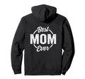 Funny Mothers Day Mom Birthday Hoodie - Casual Everyday Wear Men Women - T-Shirt, Sweatshirt, Hoodie