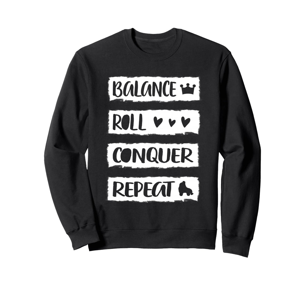 Roller Skate Balance Roll Conquer Sweatshirt - Streetwear Style for Adults - T-Shirt, Sweatshirt, Hoodie