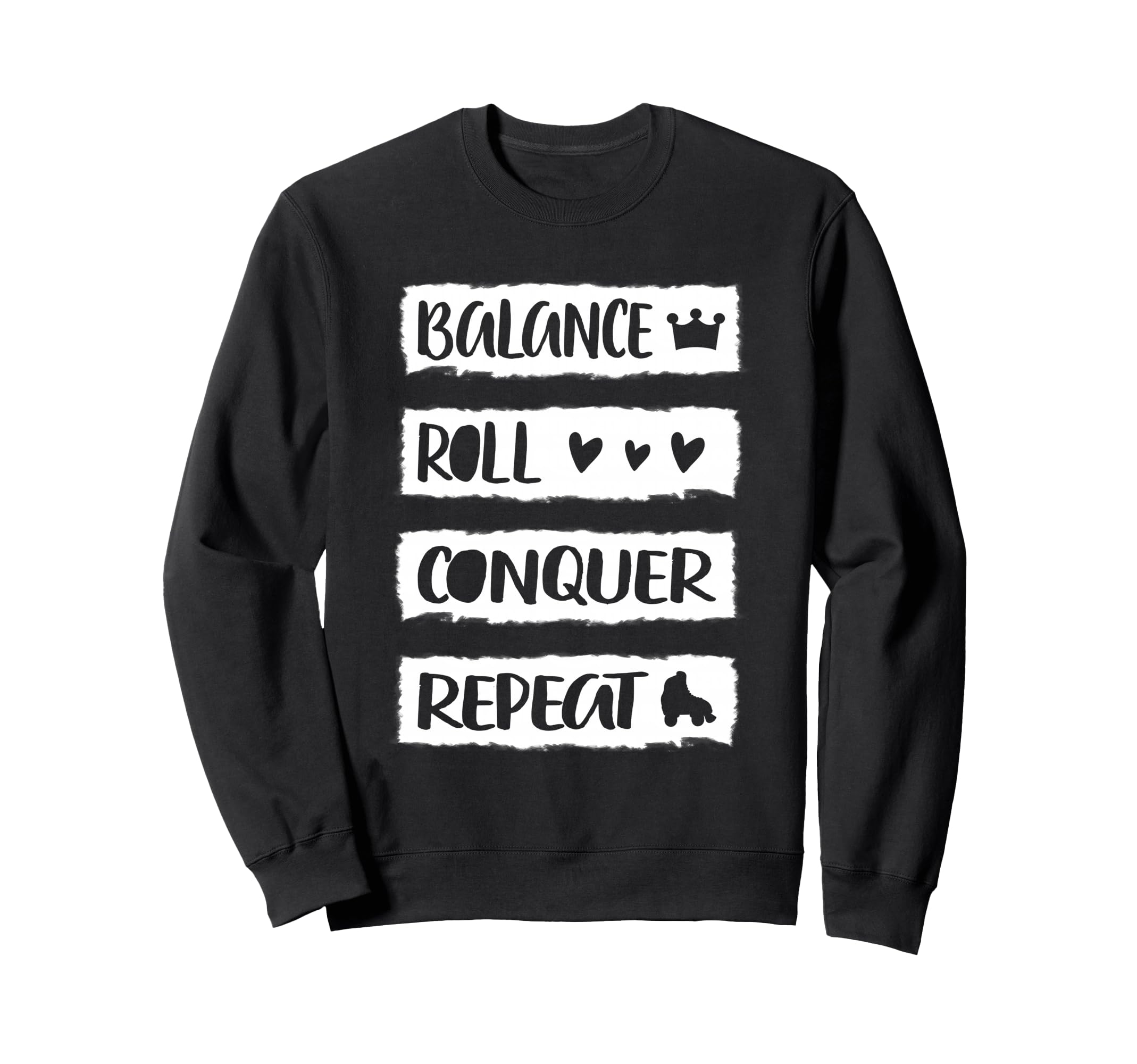 Roller Skate Balance Roll Conquer Sweatshirt - Streetwear Style for Adults - T-Shirt, Sweatshirt, Hoodie