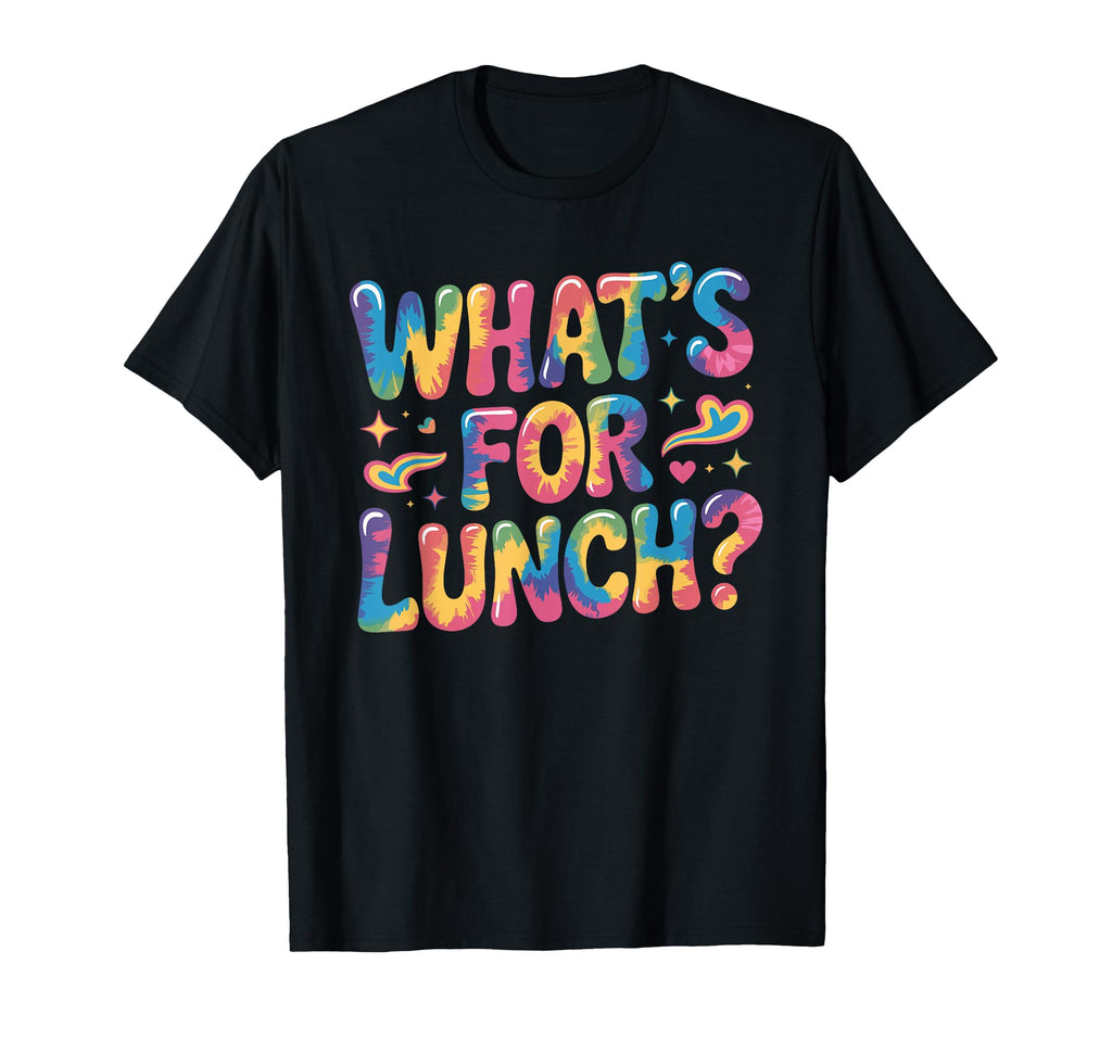 Whats Lunch Groovy Flower Typography T-Shirt - Casual Everyday Wear Unisex - T-Shirt, Sweatshirt, Hoodie