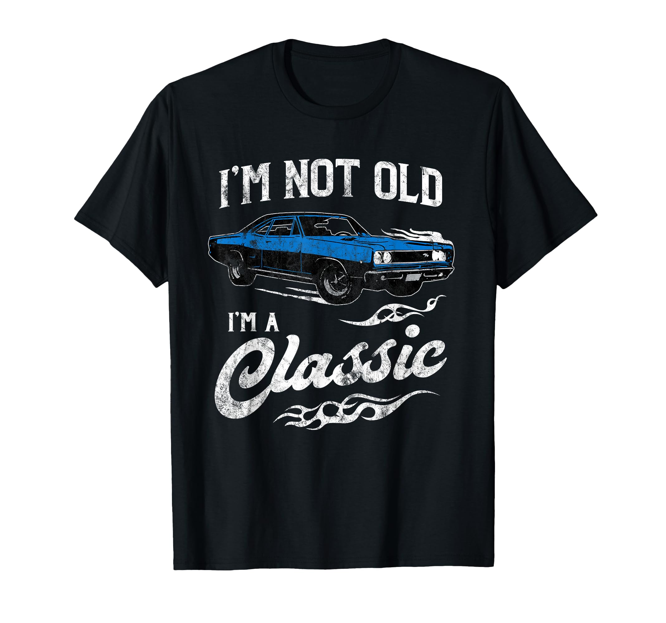 Im Not Old Im Funny 60S Muscle T-Shirt - Casual Everyday Wear for Adults - T-Shirt, Sweatshirt, Hoodie