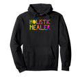 Holistic Healer Healing Reiki Master Hoodie - Streetwear Style Unisex - T-Shirt, Sweatshirt, Hoodie