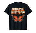 Antisocial Butterfly Funny Irony T-Shirt - Aesthetic Graphic Unisex - T-Shirt, Sweatshirt, Hoodie