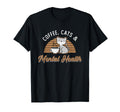 Awareness Raise Anxiety Anxie Coffee Cats T-Shirt - Novelty Apparel Unisex - T-Shirt, Sweatshirt, Hoodie