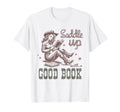 Cowgirl Readingtee Saddle Up Good T-Shirt - Custom Art Print for Adults - T-Shirt, Sweatshirt, Hoodie