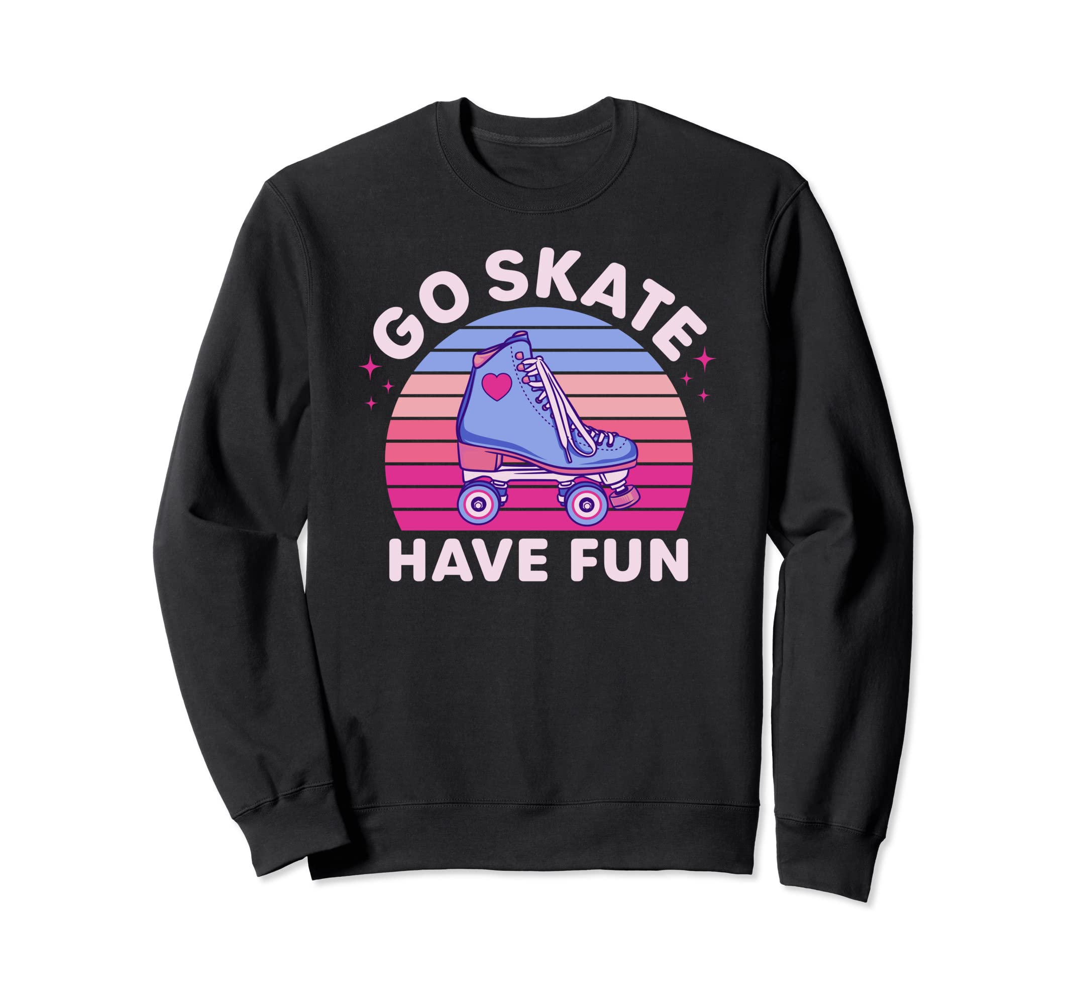 Go Skate Have Fun 70S 80S Roller Sweatshirt - Minimalist Print Men Women - T-Shirt, Sweatshirt, Hoodie