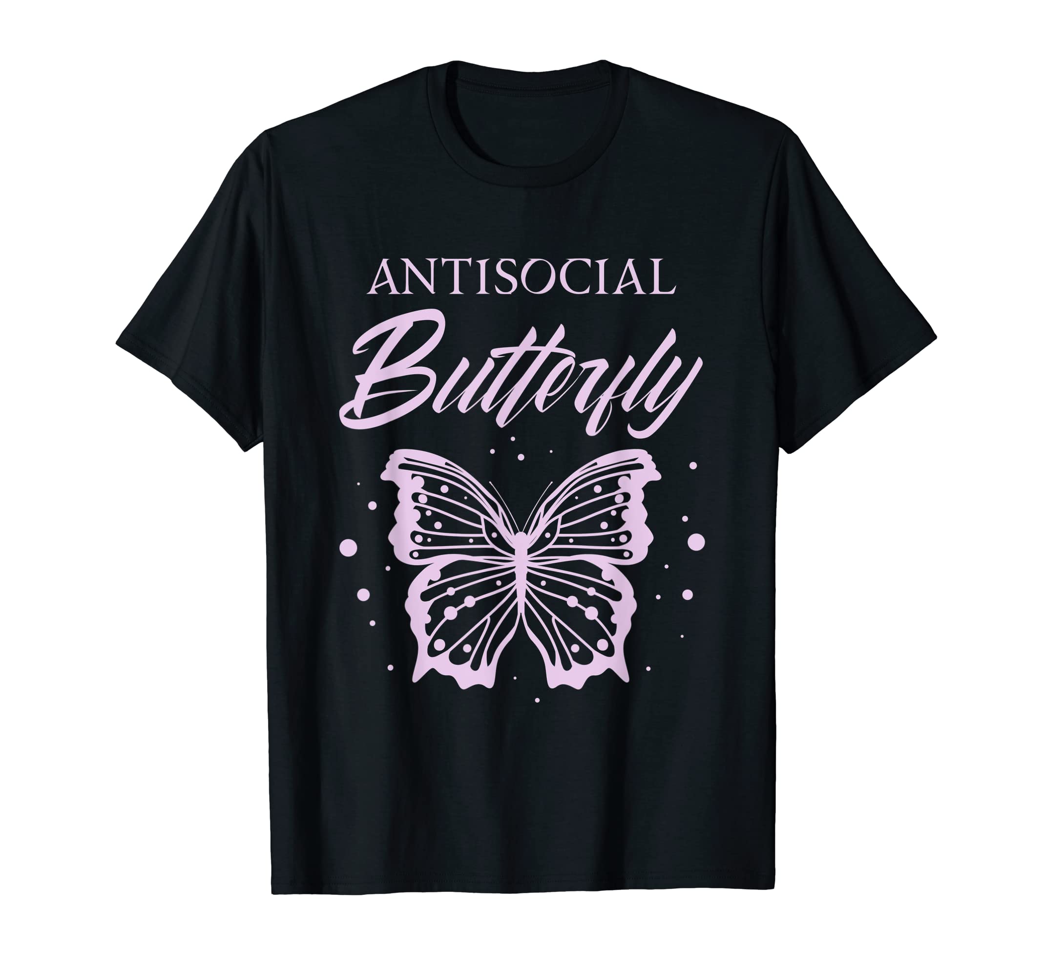 Antisocial Butterfly Introvert Gifts T-Shirt - Streetwear Style Unisex - T-Shirt, Sweatshirt, Hoodie