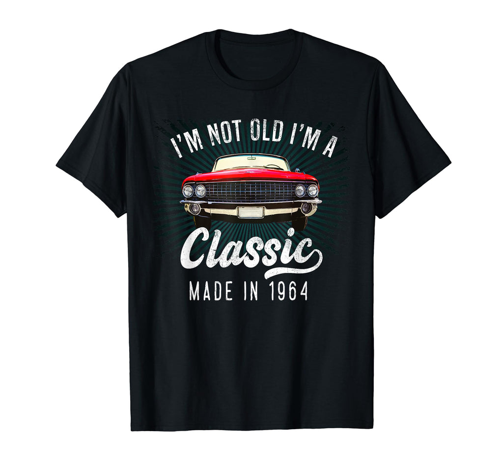 Mens 60Th Birthday Im Not Old Im 1964 60 T-Shirt - Novelty Apparel Unisex - T-Shirt, Sweatshirt, Hoodie