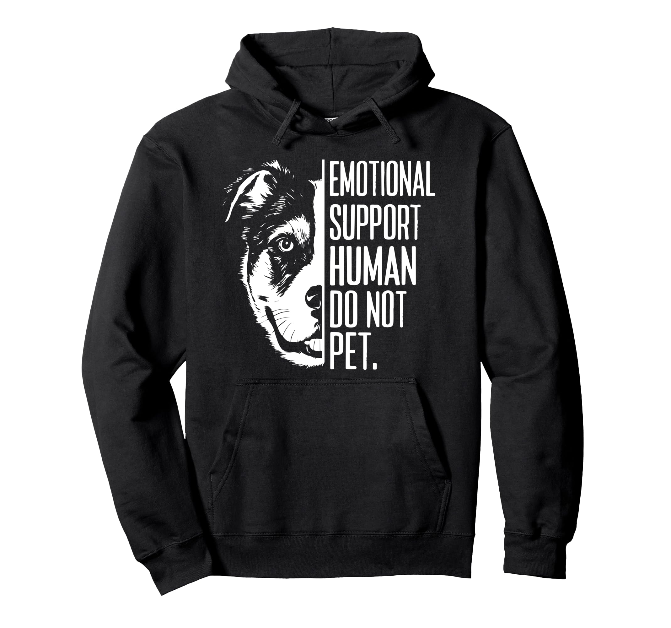 Emotional Support Human Do Not Hoodie - Casual Everyday Wear for Adults - T-Shirt, Sweatshirt, Hoodie