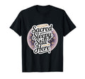 Sacred Sleepy Still Here Funny T-Shirt - Casual Everyday Wear Unisex - T-Shirt, Sweatshirt, Hoodie