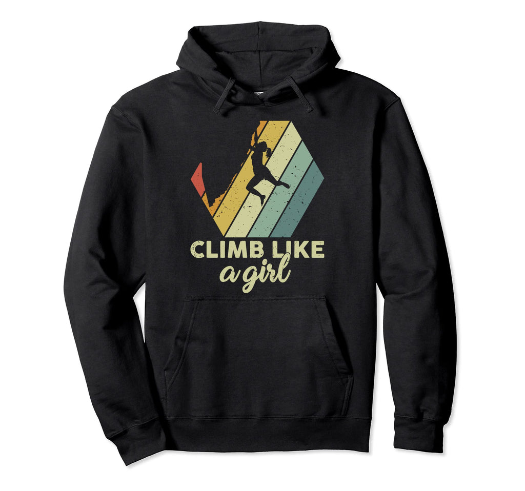 Rock Climbing Distressed Climb Like Hoodie - Custom Art Print Unisex - T-Shirt, Sweatshirt, Hoodie