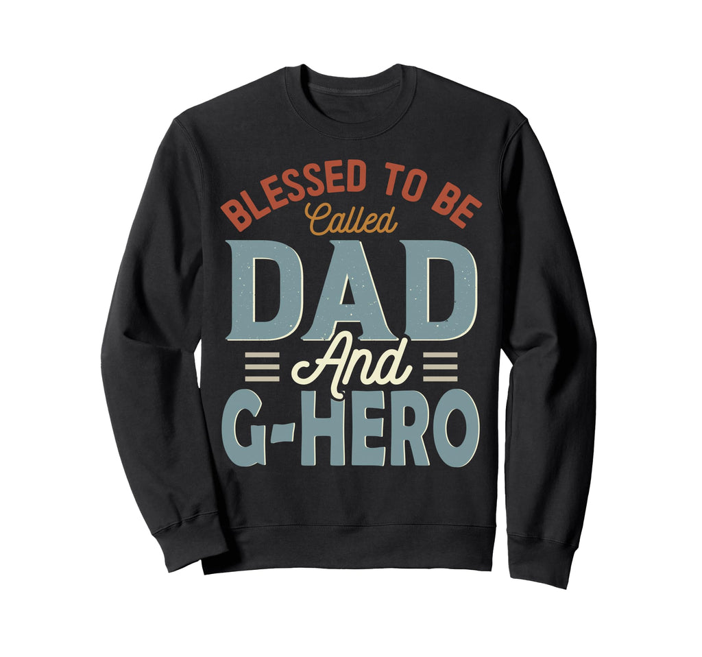 Blessed To Be Called Dad And G Sweatshirt - Minimalist Print Men Women - T-Shirt, Sweatshirt, Hoodie