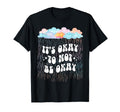Its Okay To Not Be Okay Rainbow T-Shirt - Casual Everyday Wear Men Women - T-Shirt, Sweatshirt, Hoodie