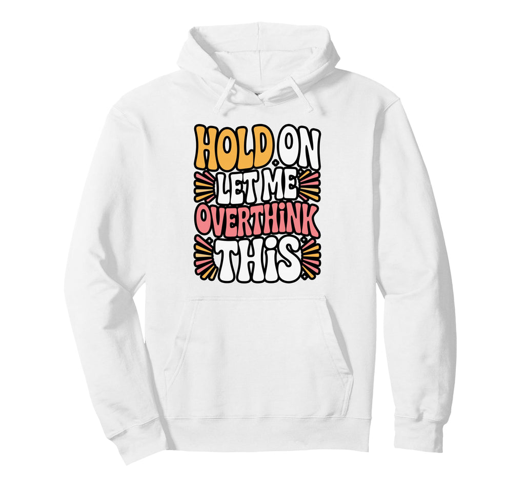 Funny Panda Overthinking Meme Hoodie - Fun Novelty Design Men Women - T-Shirt, Sweatshirt, Hoodie