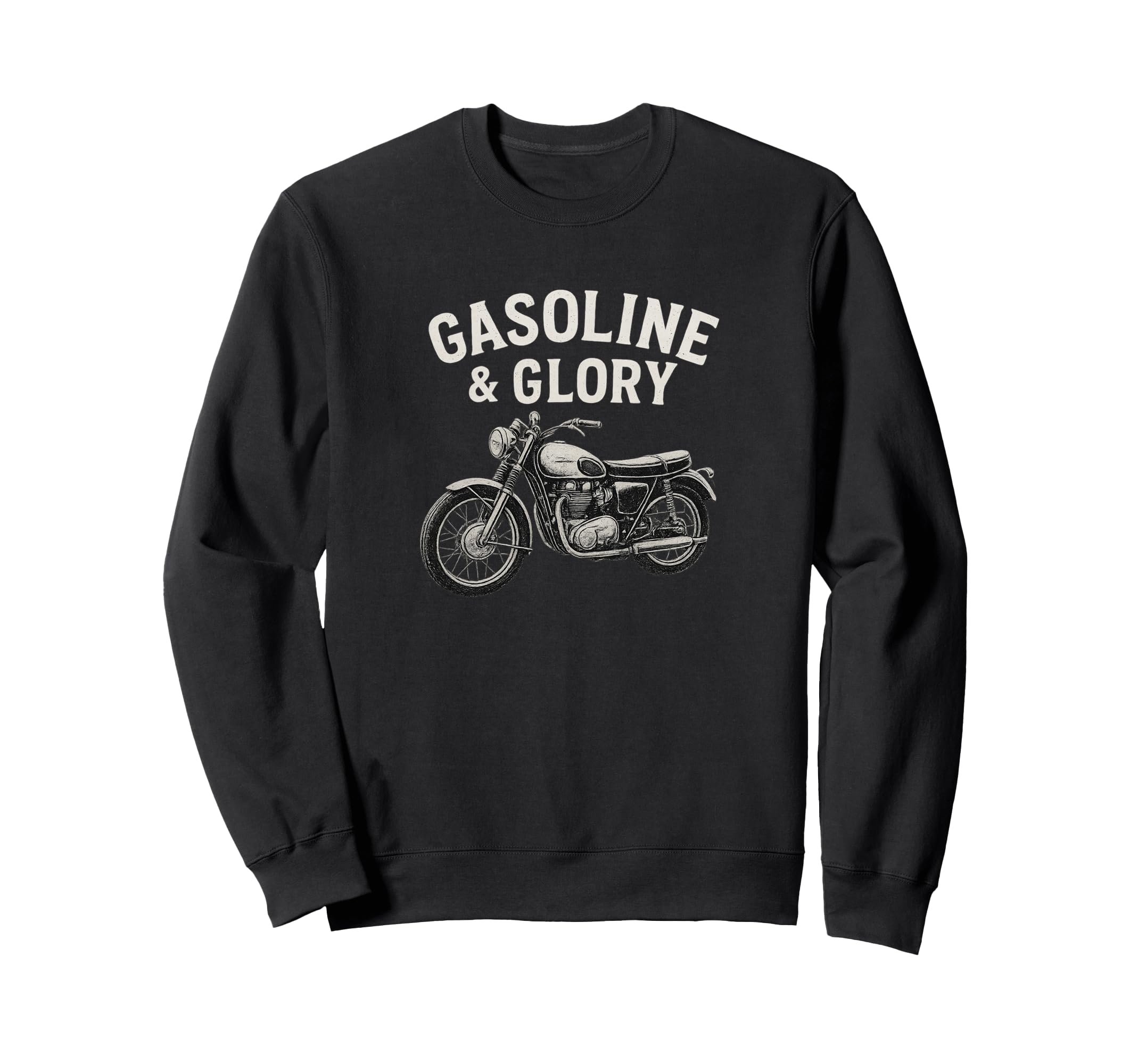 Gasoline Glory Motorcycle Biker Sweatshirt - Casual Everyday Wear Men Women - T-Shirt, Sweatshirt, Hoodie