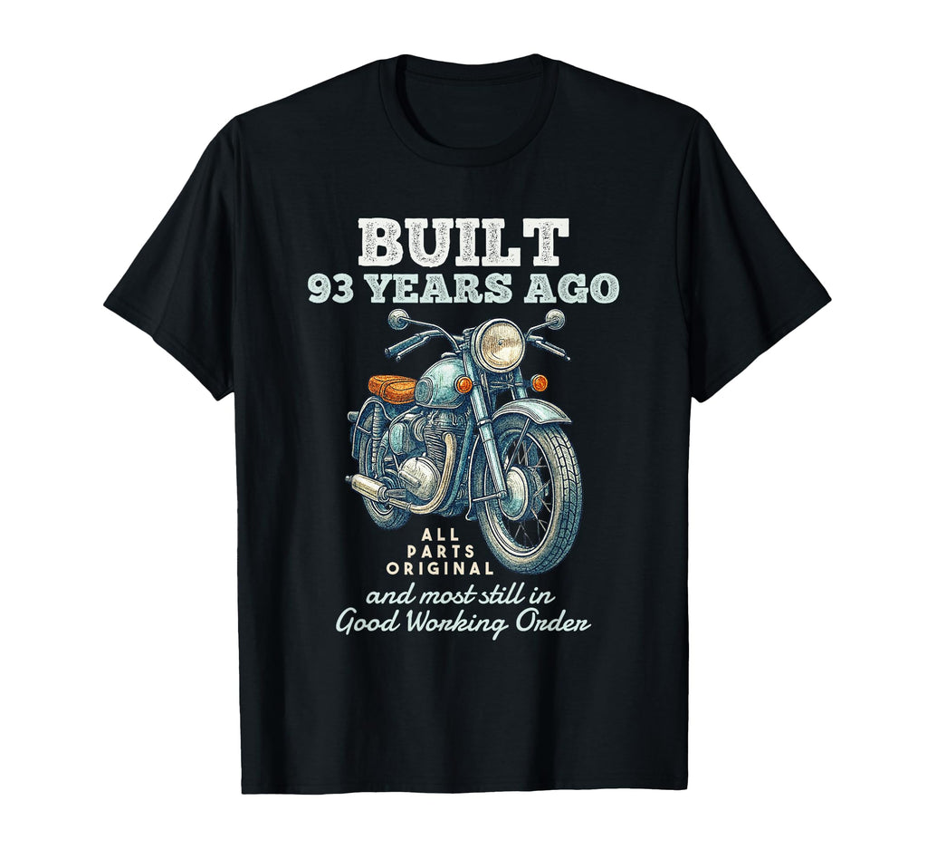Built 93 Years Ago Motorcycle Biker 93Rd T-Shirt - Novelty Apparel Unisex - T-Shirt, Sweatshirt, Hoodie