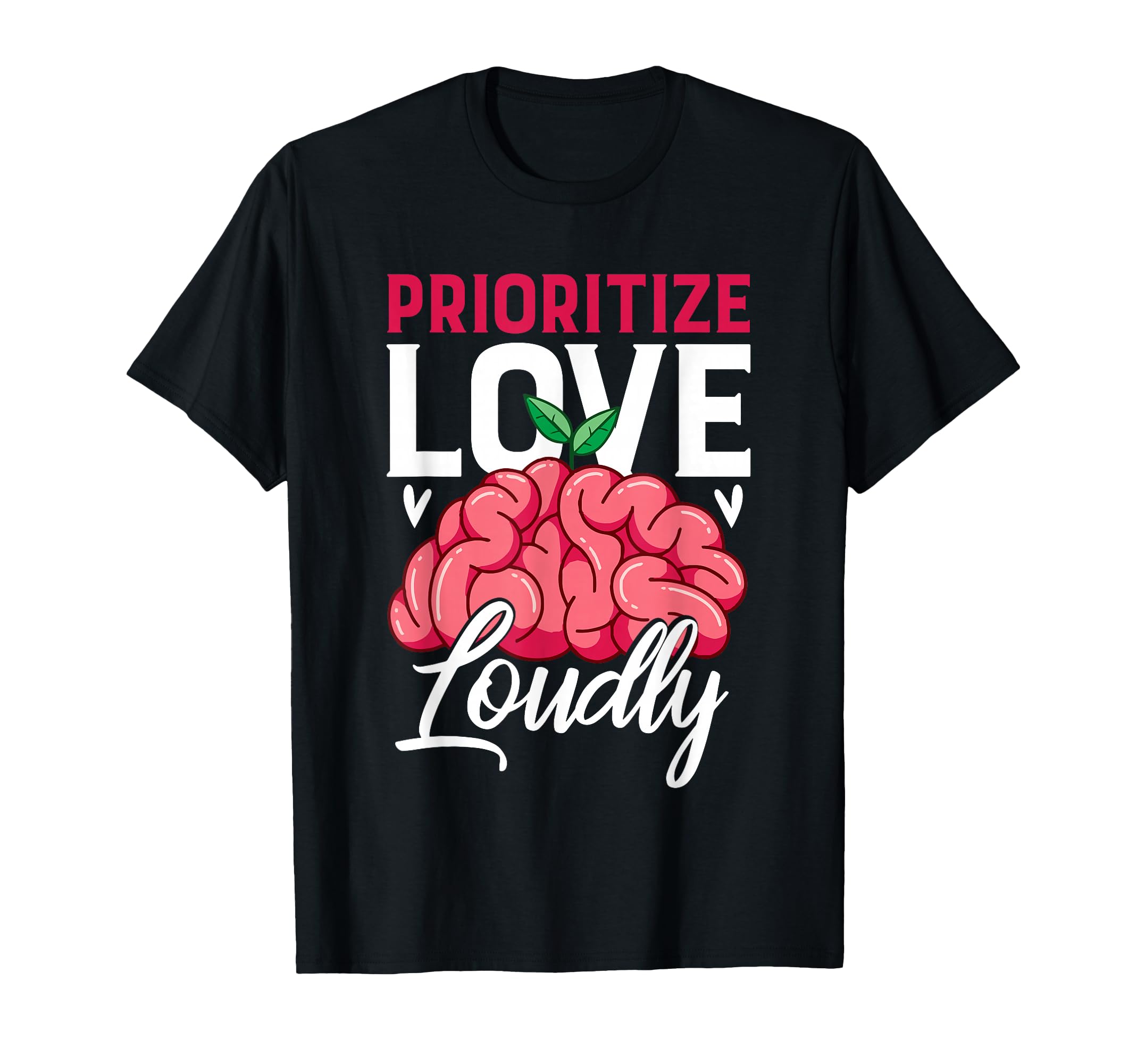 Mental Health Awareness T-Shirt - Fun Novelty Design Men Women - T-Shirt, Sweatshirt, Hoodie