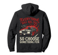 Everything Will Kill You Choose Hoodie - Minimalist Print Men Women - T-Shirt, Sweatshirt, Hoodie