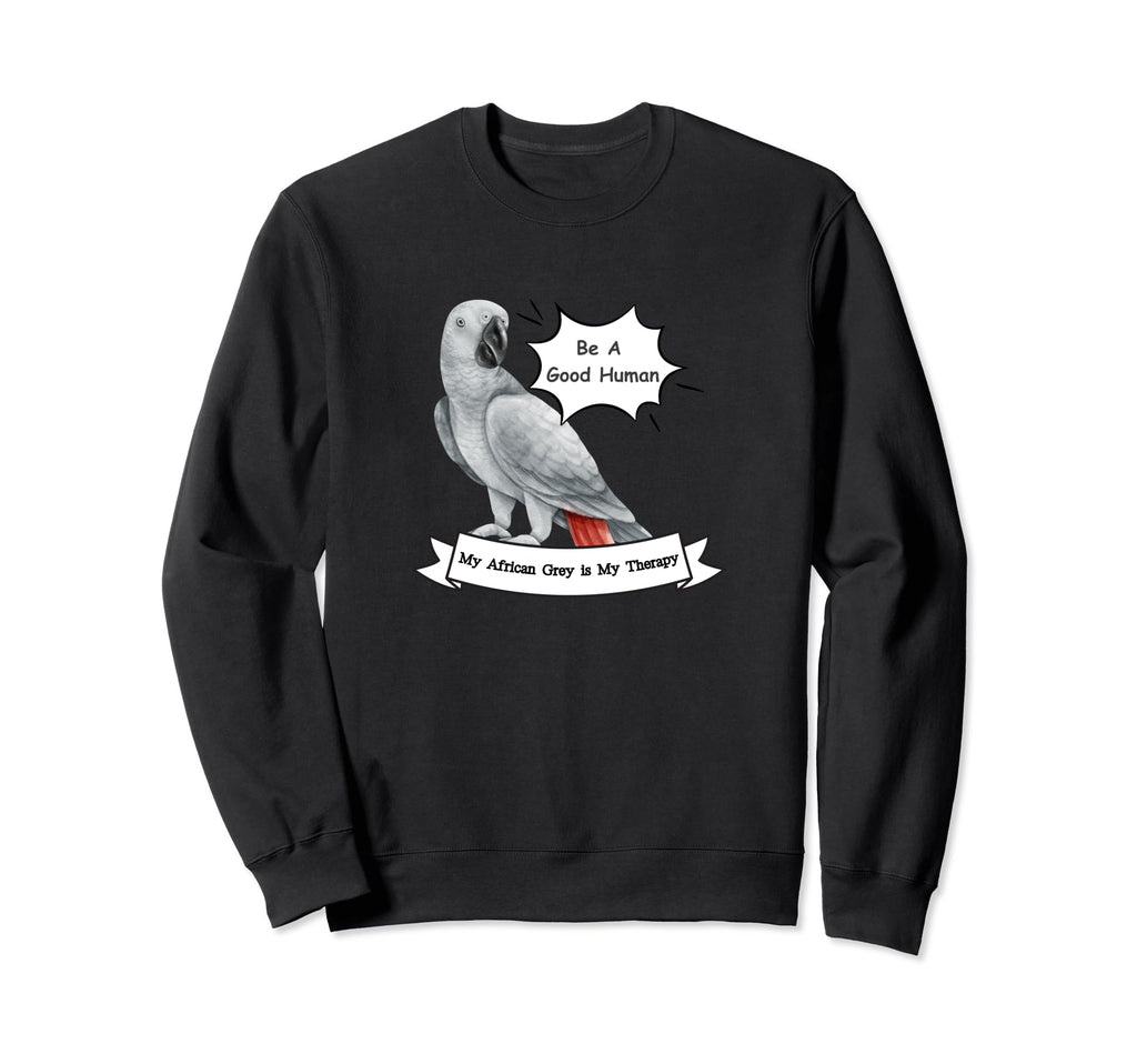 My African Grey Is My Therapy Mental Sweatshirt - Unique Graphic Unisex - T-Shirt, Sweatshirt, Hoodie