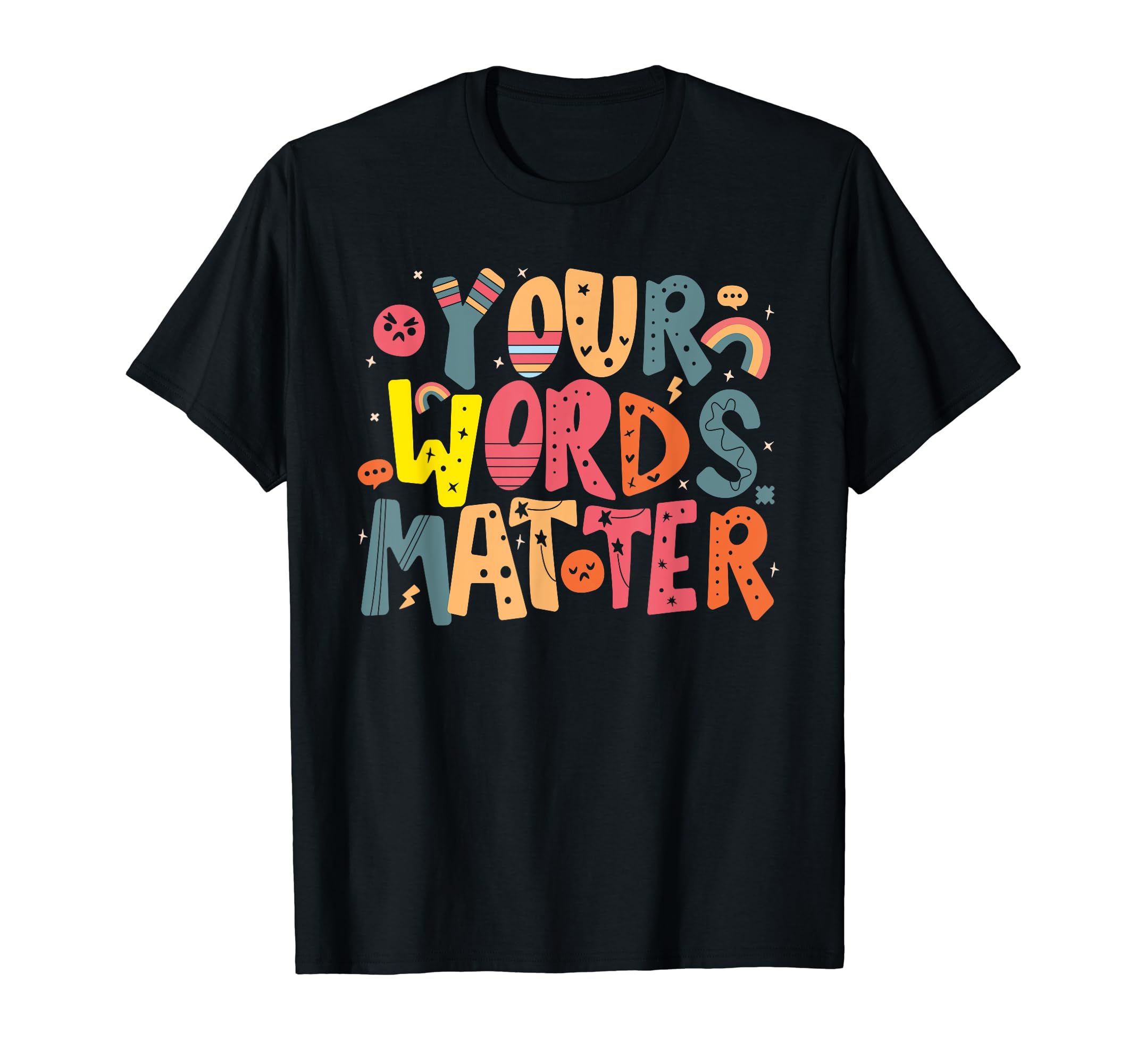 Your Words Matter Mental Health T-Shirt - Casual Everyday Wear Unisex - T-Shirt, Sweatshirt, Hoodie