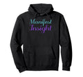 Manifest Insight Mental Health Awareness Hoodie - Graphic Print Men Women - T-Shirt, Sweatshirt, Hoodie
