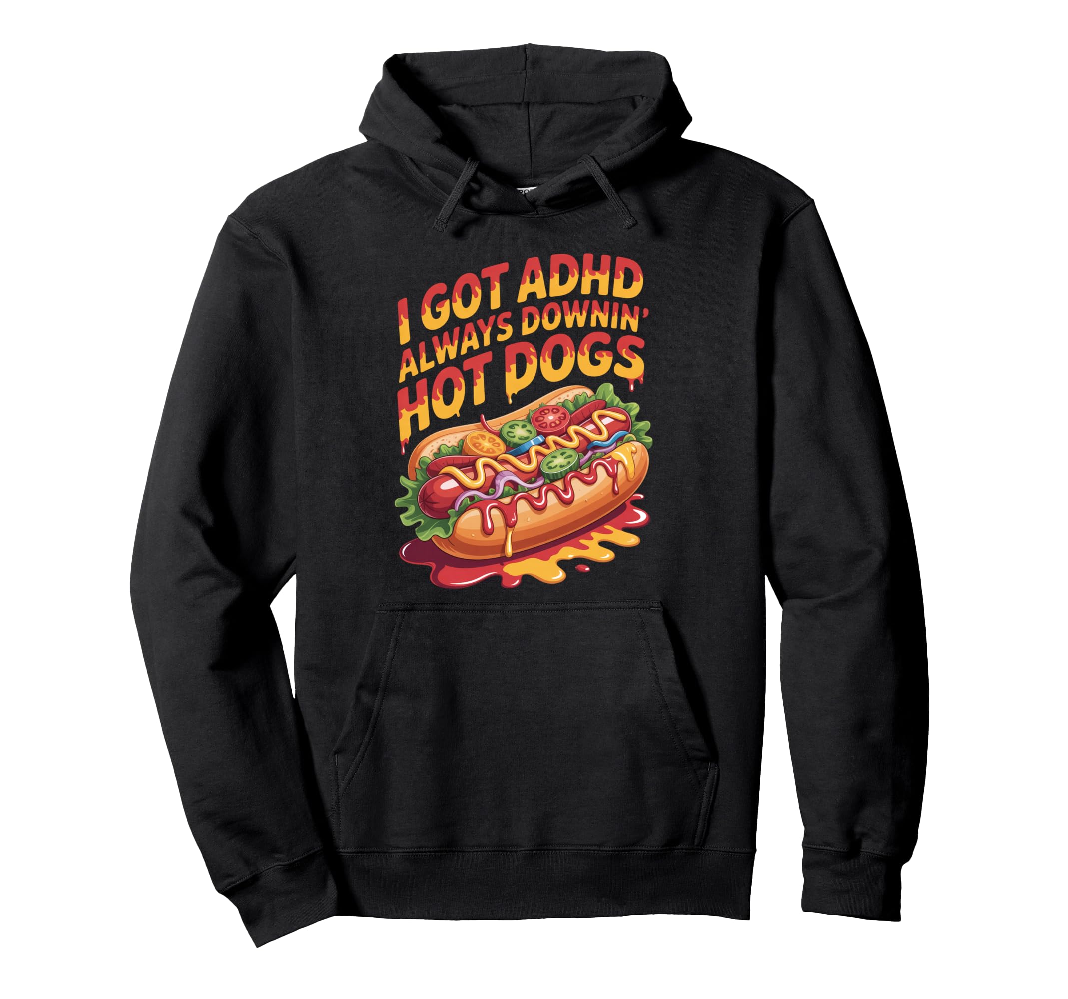 I Got Adhd Always Downin Hot Dogs Funny Hoodie - Minimalist Print Men Women - T-Shirt, Sweatshirt, Hoodie