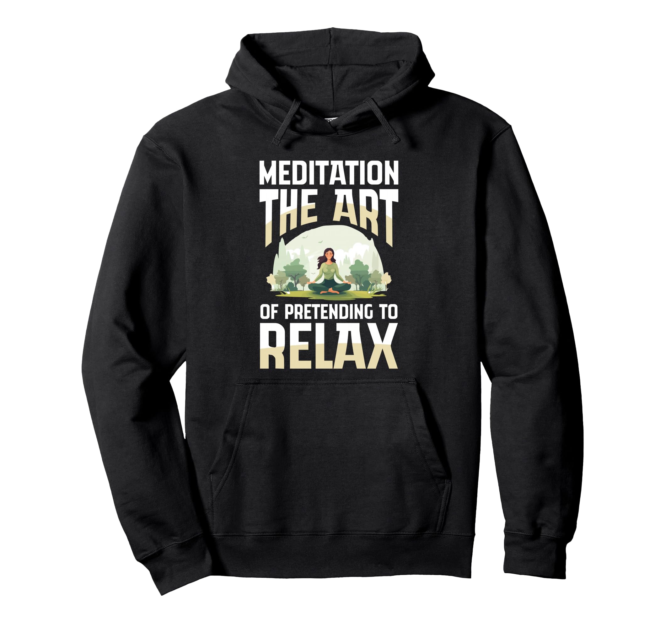 Meditation Art Pretending To Relax Yoga Hoodie - Unique Graphic Men Women - T-Shirt, Sweatshirt, Hoodie