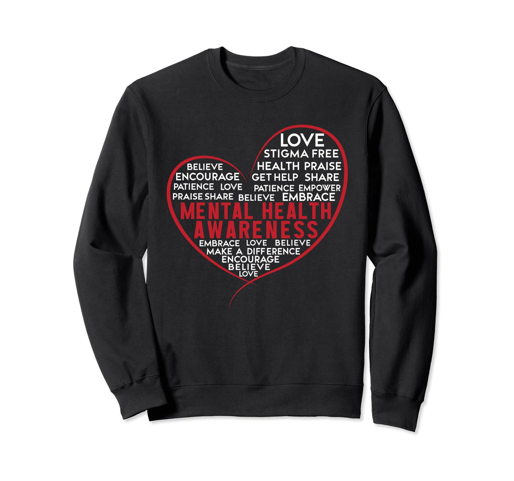Mental Health Awareness Mental Sweatshirt - Fun Novelty Design Unisex - T-Shirt, Sweatshirt, Hoodie