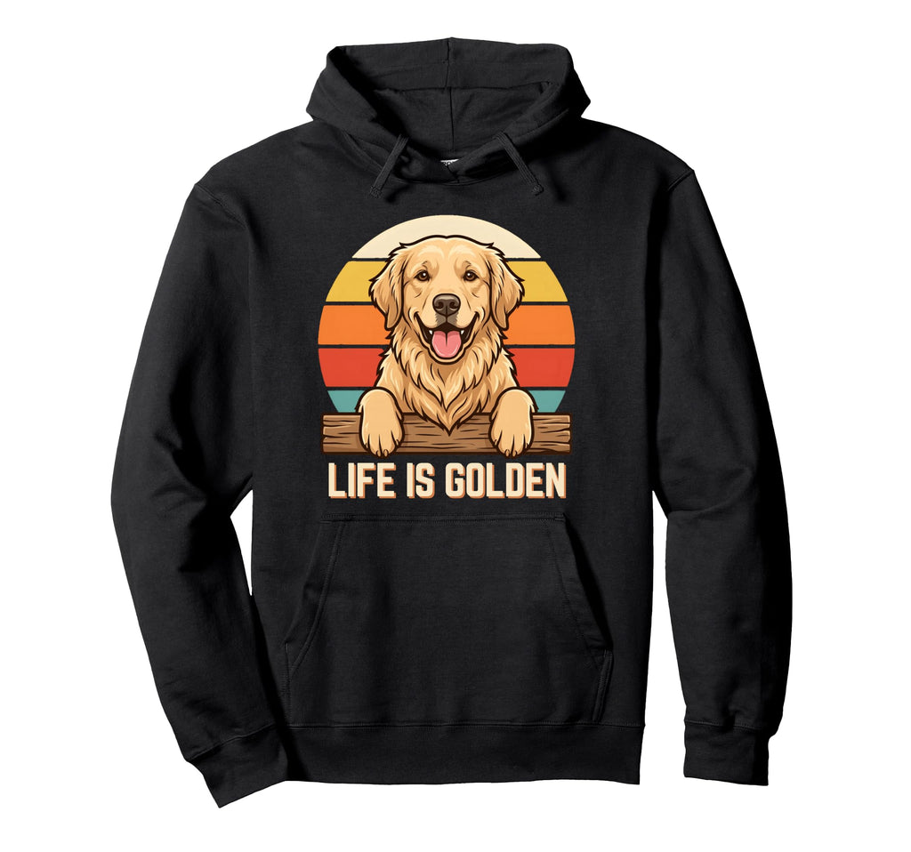 Golden Retriever Life Is Golden Dog Hoodie - Casual Everyday Wear Unisex - T-Shirt, Sweatshirt, Hoodie