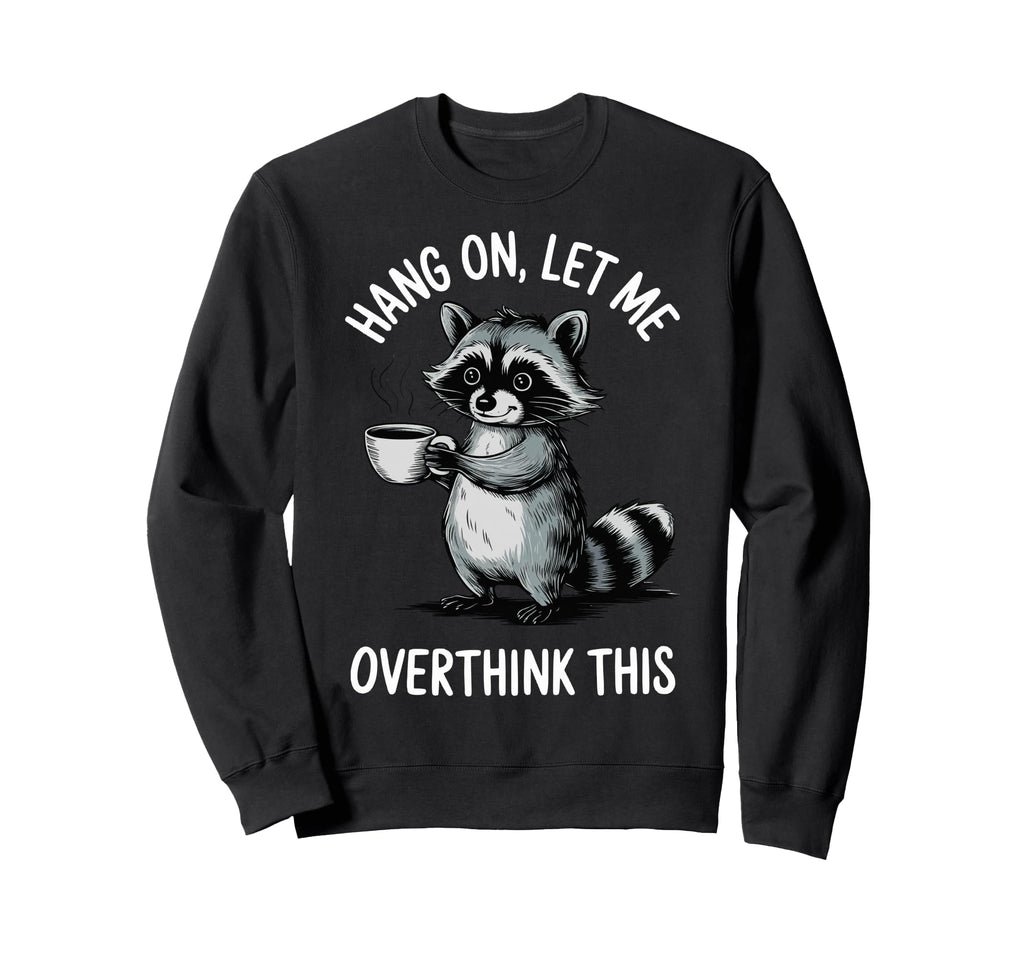 Philosopher Thinker Overthinker Sweatshirt - Trendy Graphic Men Women - T-Shirt, Sweatshirt, Hoodie