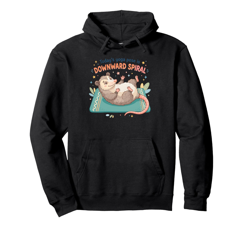 Funny Opossum Todays Yoga Pose Is Hoodie - Streetwear Style for Adults - T-Shirt, Sweatshirt, Hoodie